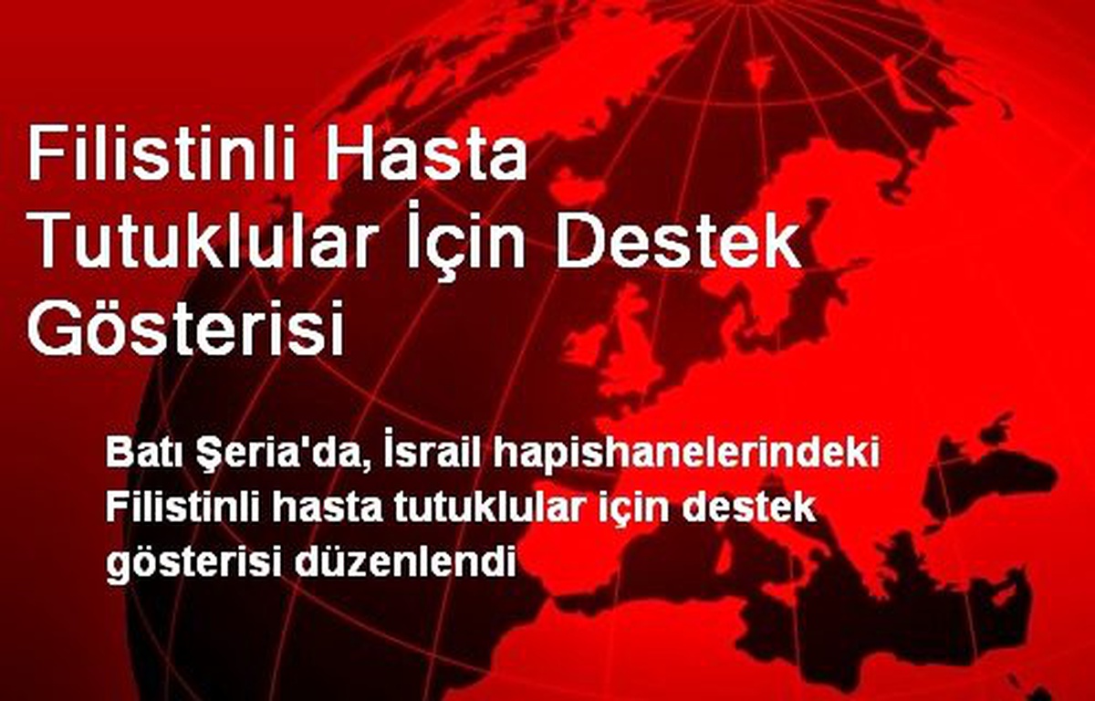 Filistinli Hasta Tutuklular İçin Destek Gösterisi