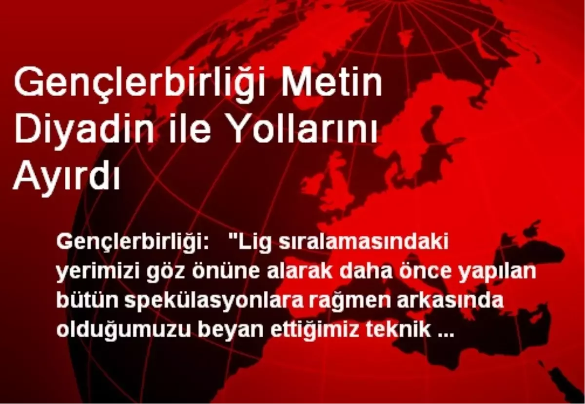 Gençlerbirliği Metin Diyadin ile Yollarını Ayırdı