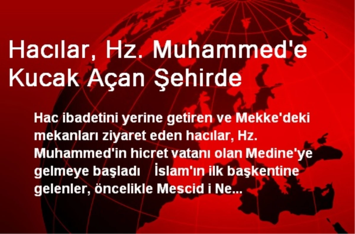 Hacılar, Hz. Muhammed\'e Kucak Açan Şehirde