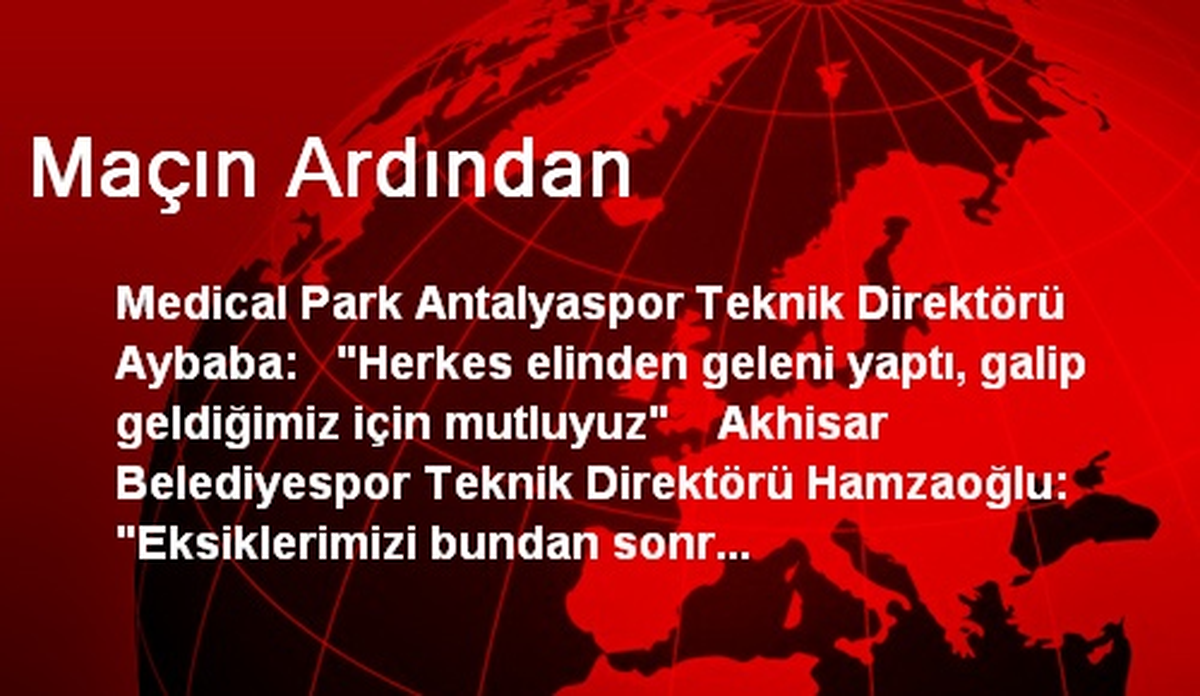 Maçın Ardından