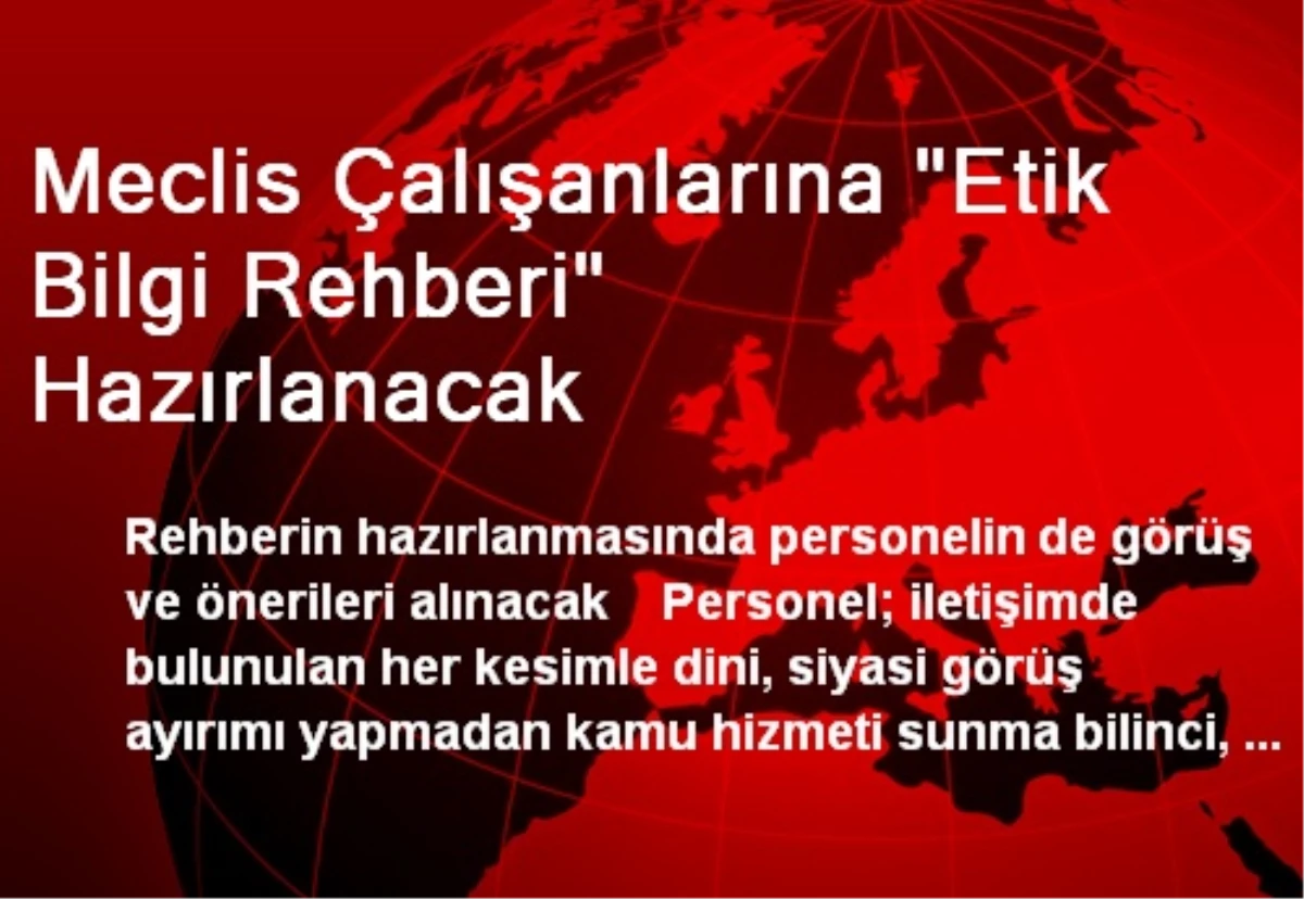 Meclis Çalışanlarına "Etik Bilgi Rehberi" Hazırlanacak