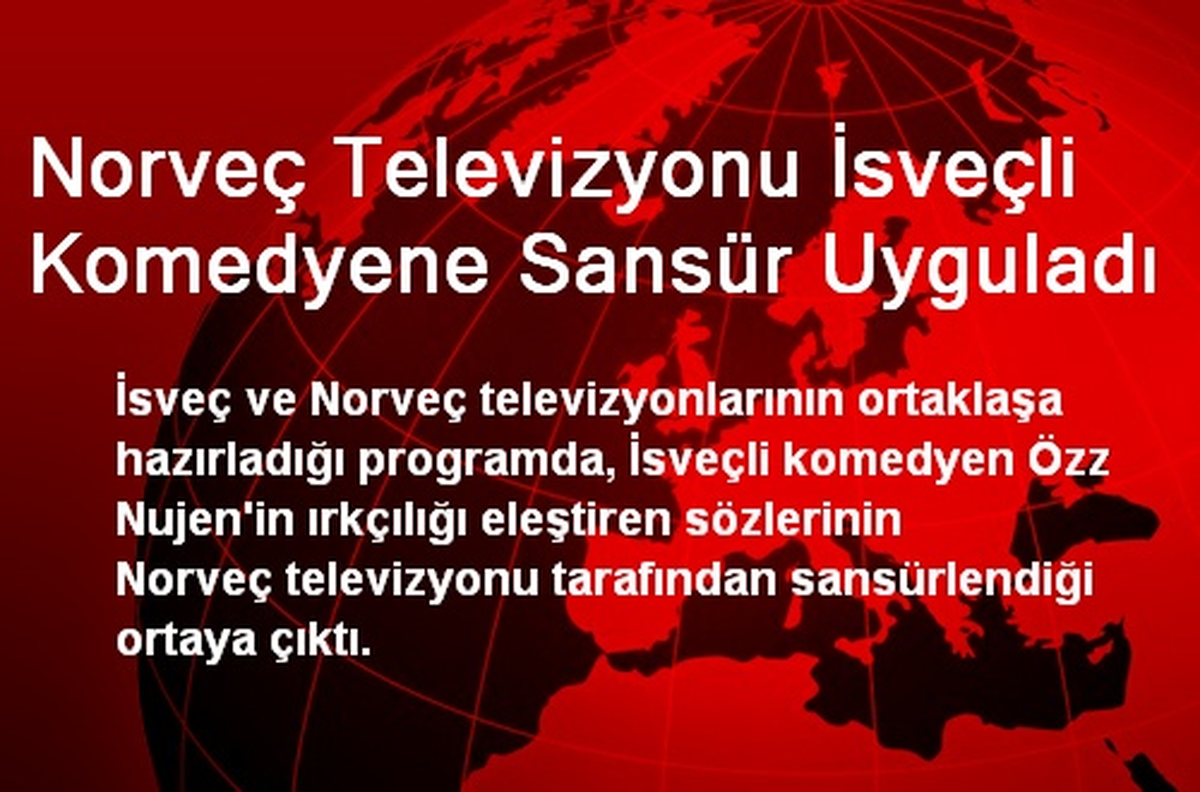 Norveç Televizyonu İsveçli Komedyene Sansür Uyguladı