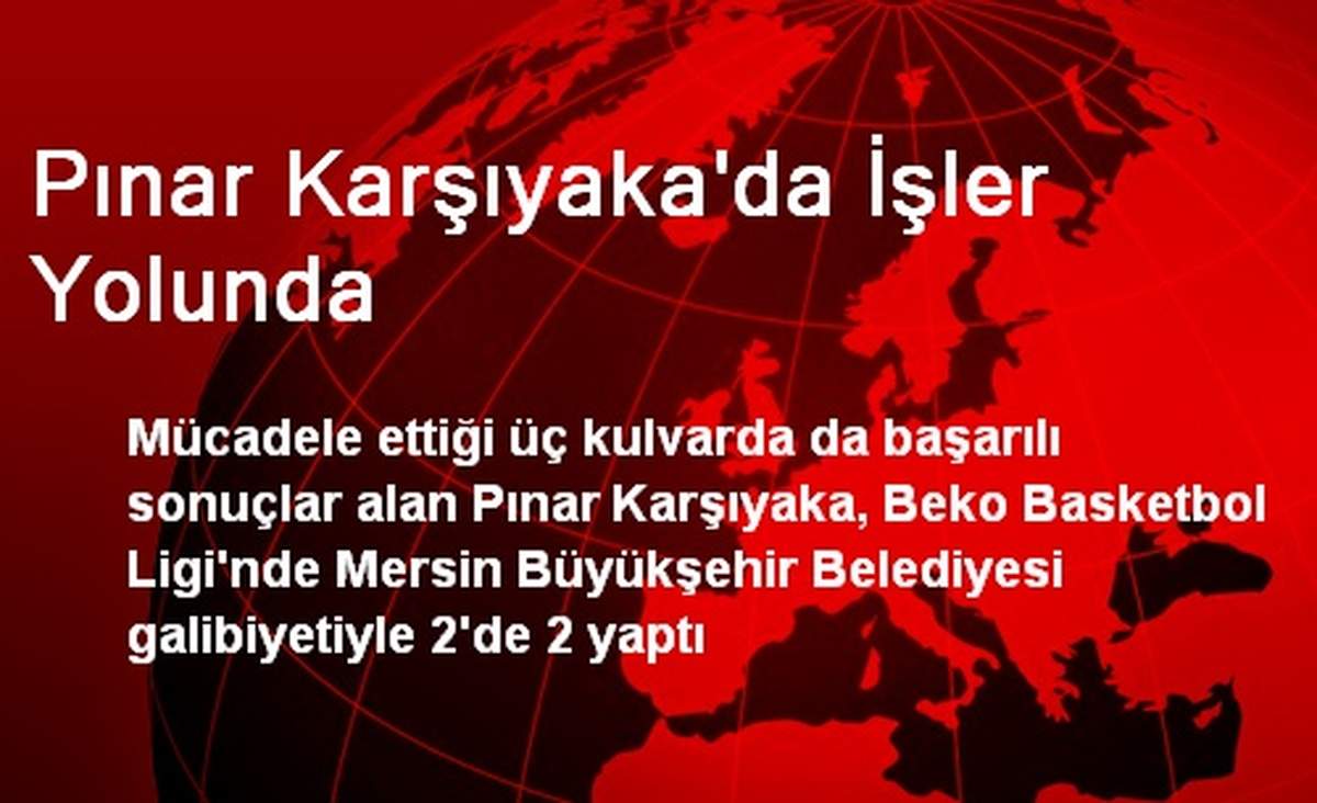 Pınar Karşıyaka\'da İşler Yolunda