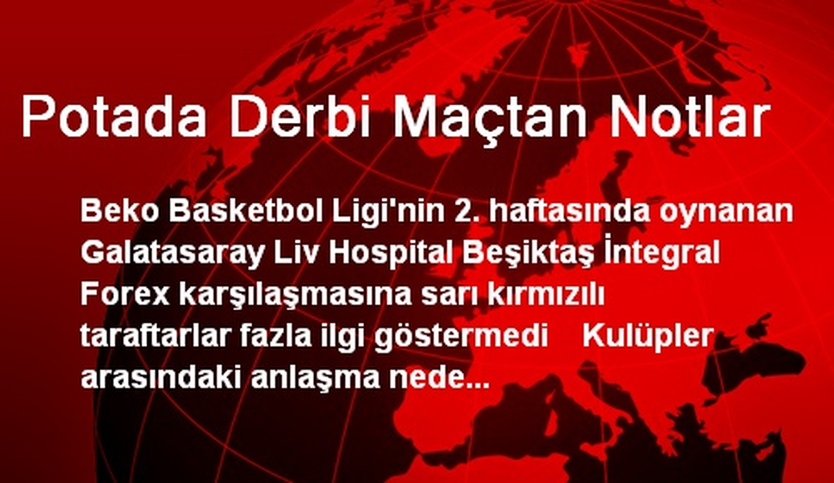 Potada Derbi Maçtan Notlar