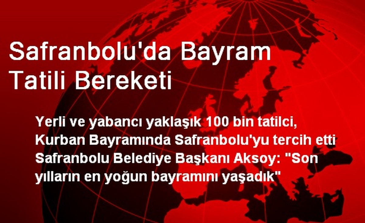 Safranbolu\'da Bayram Tatili Bereketi
