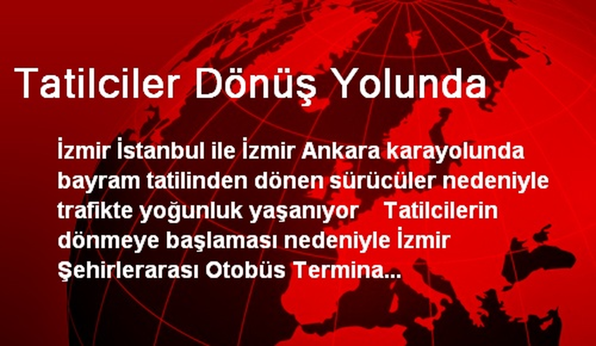 Tatilciler Dönüş Yolunda