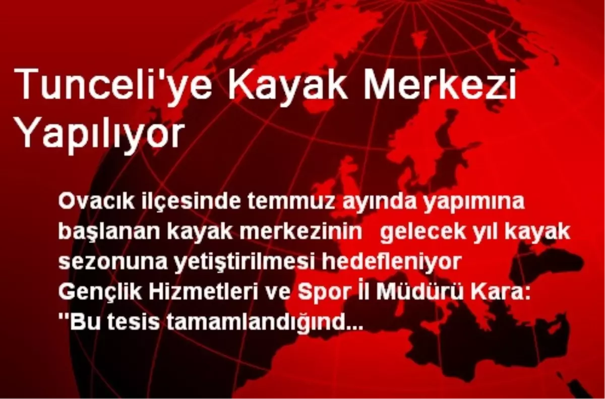 Tunceli\'ye Kayak Merkezi Yapılıyor