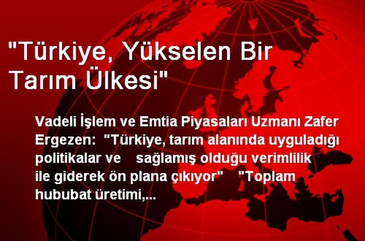 "Türkiye, Yükselen Bir Tarım Ülkesi"