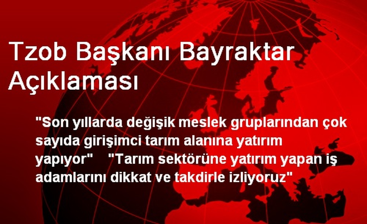 Tzob Başkanı Bayraktar Açıklaması