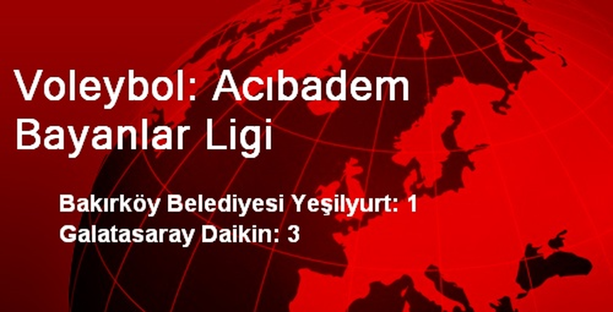 Voleybol: Acıbadem Bayanlar Ligi