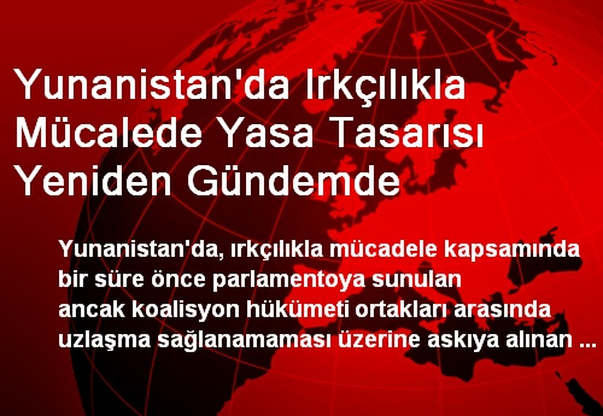 Yunanistan\'da Irkçılıkla Mücalede Yasa Tasarısı Yeniden Gündemde