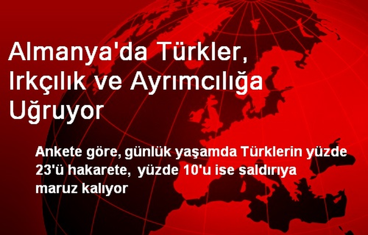 Almanya\'da Türkler, Irkçılık ve Ayrımcılığa Uğruyor