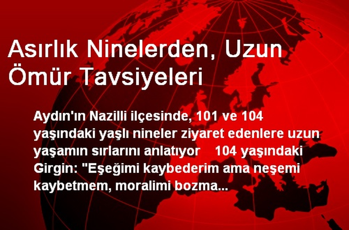 Asırlık Ninelerden, Uzun Ömür Tavsiyeleri