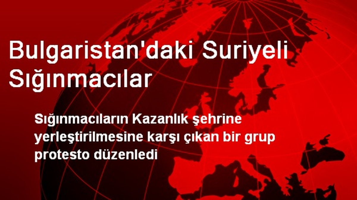 Bulgaristan\'daki Suriyeli Sığınmacılar