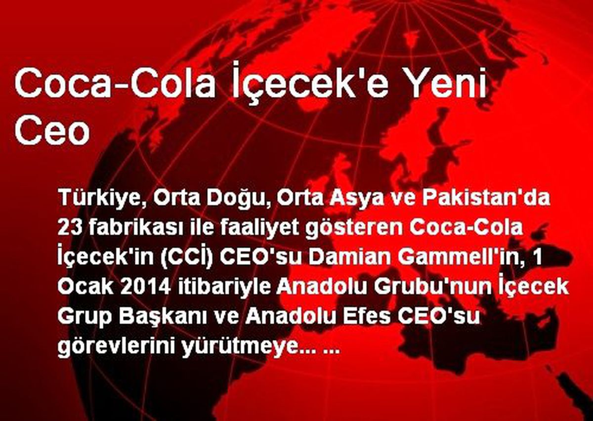 Coca-Cola İçecek\'e Yeni Ceo