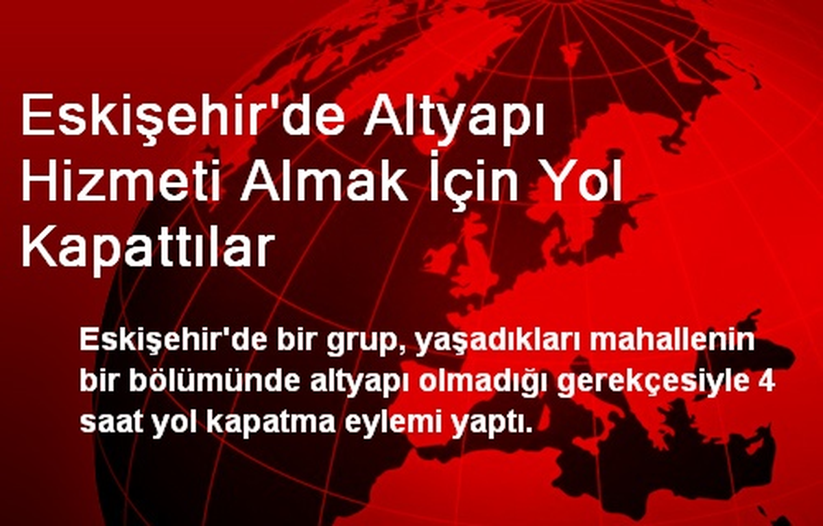 Eskişehir\'de Bir Grup Altyapı Hizmeti Almak İçin Yol Kapattı