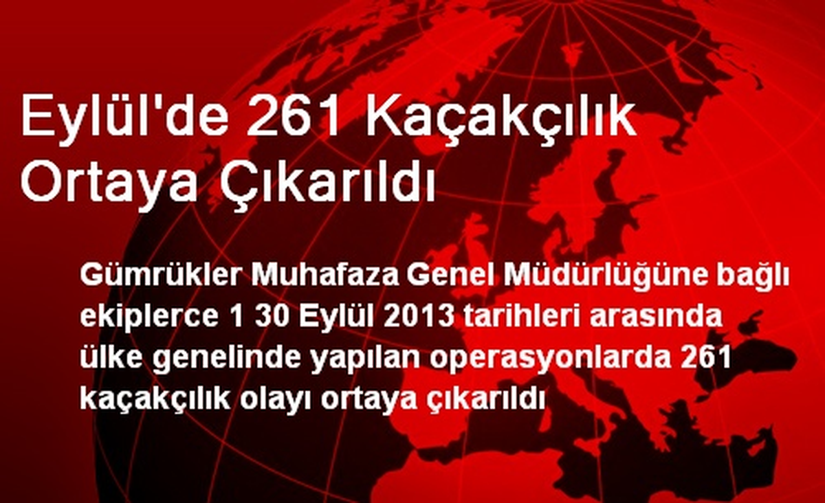 Eylül\'de 261 Kaçakçılık Ortaya Çıkarıldı