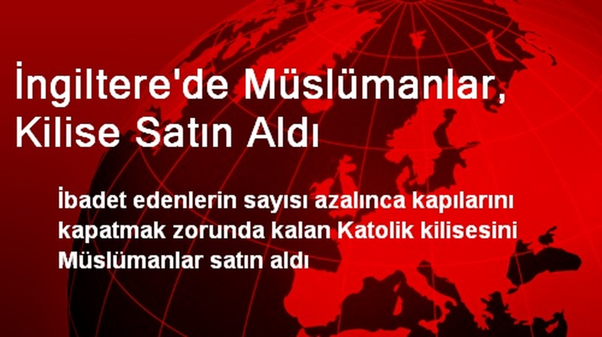 İngiltere'de, Müslümanlar Kilise Satın Aldı