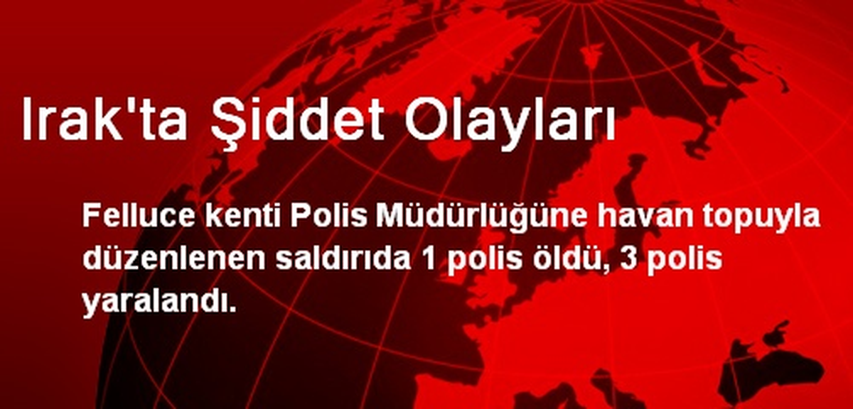 Irak\'ta Şiddet Olayları