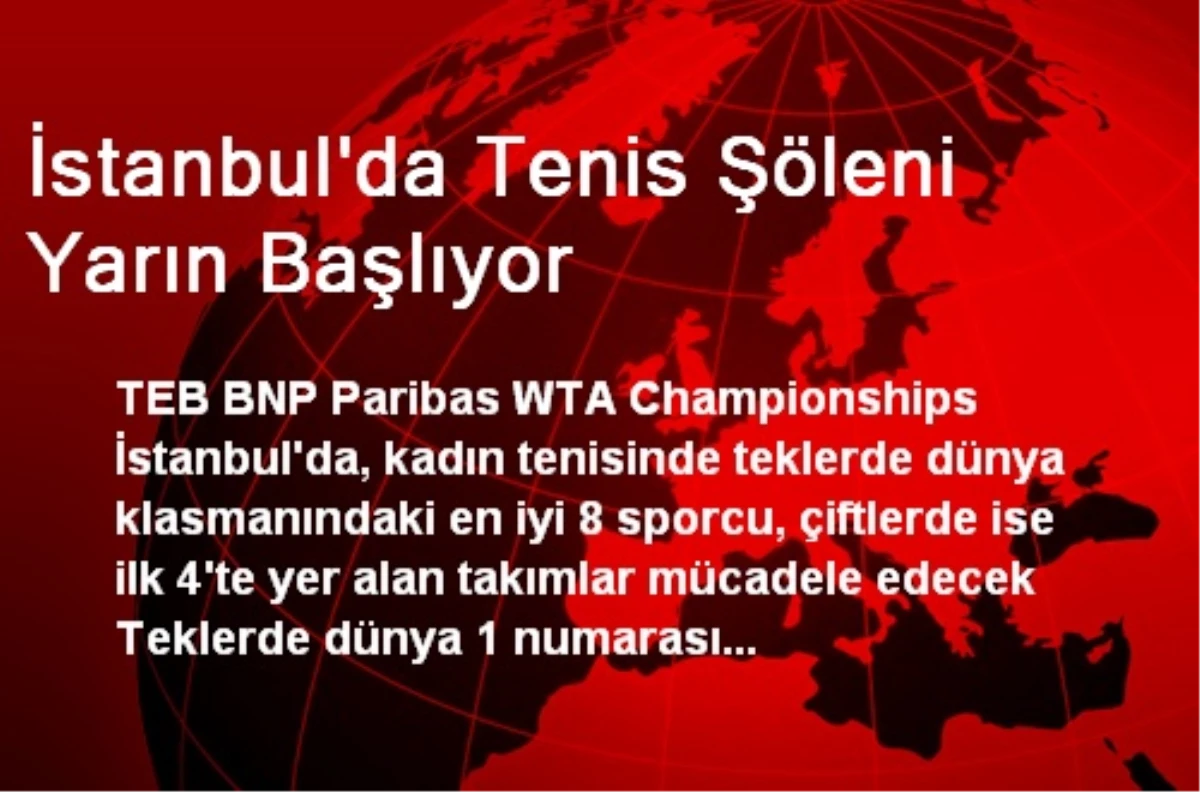 İstanbul\'da Tenis Şöleni Yarın Başlıyor