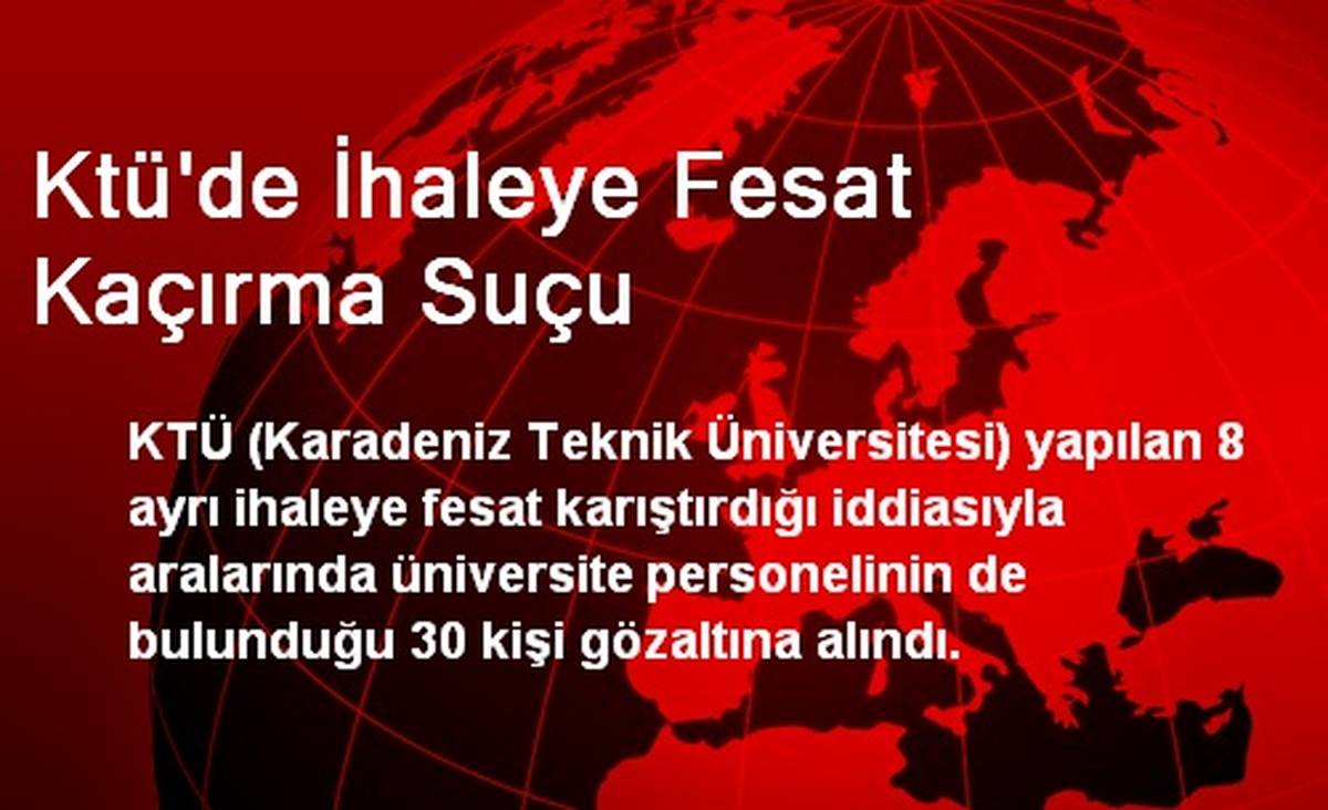 Ktü\'de İhaleye Fesat Kaçırma Suçu