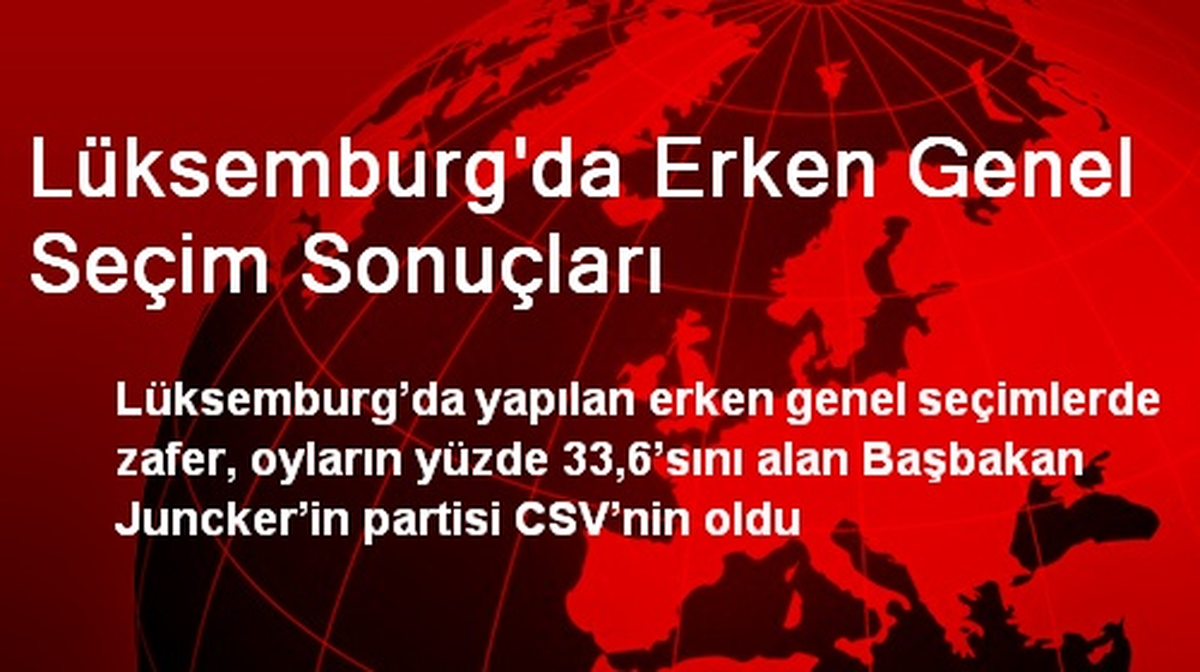 Lüksemburg\'da Erken Genel Seçim Sonuçları