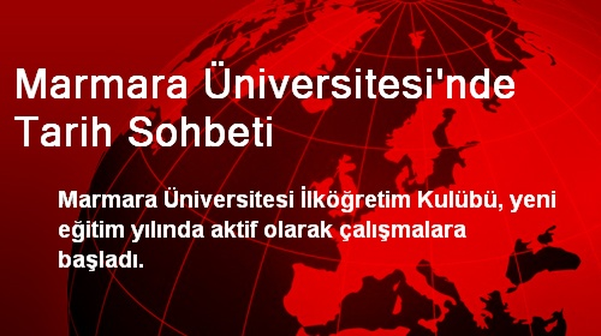 Marmara Üniversitesi\'nde Tarih Sohbeti