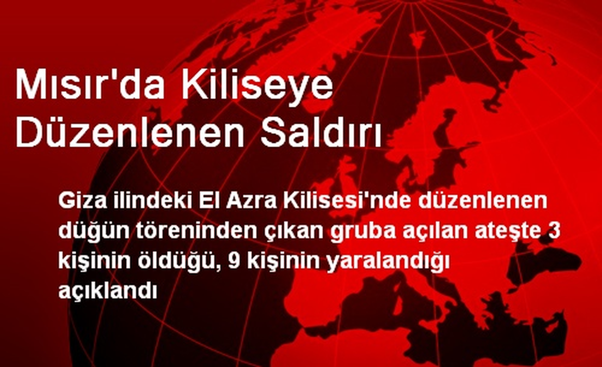 Mısır\'da Kiliseye Düzenlenen Saldırı