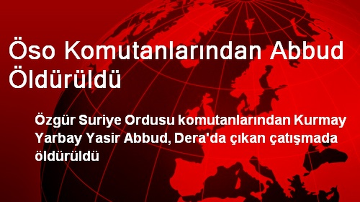 Öso Komutanlarından Abbud Öldürüldü