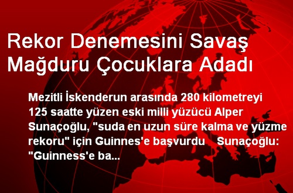 Rekor Denemesini Savaş Mağduru Çocuklara Adadı