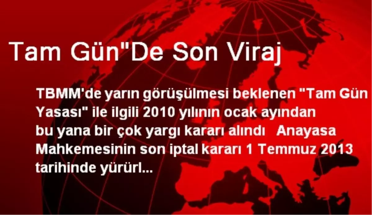 Tam Gün"De Son Viraj