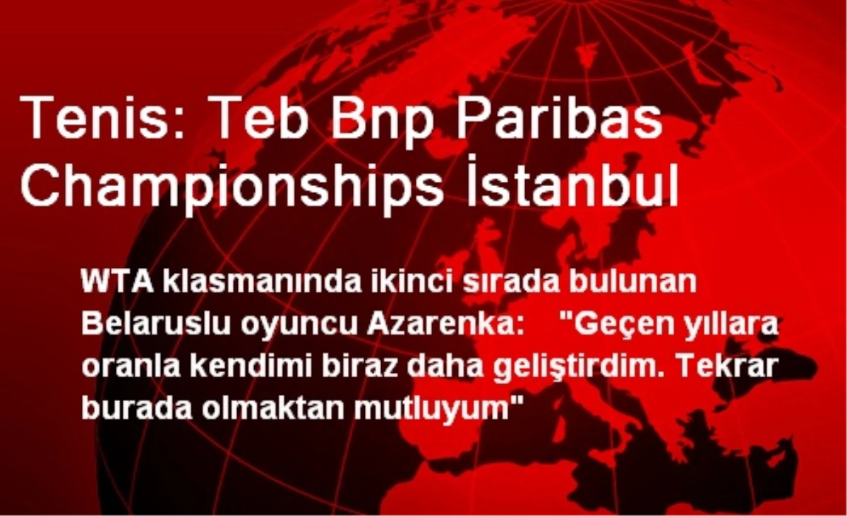 Tenis: Teb Bnp Paribas Championships İstanbul