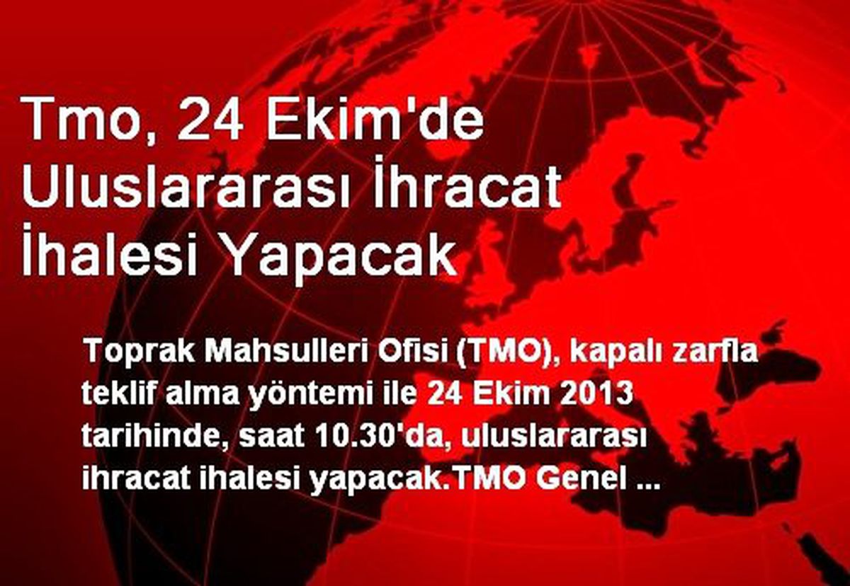 Tmo, 24 Ekim\'de Uluslararası İhracat İhalesi Yapacak