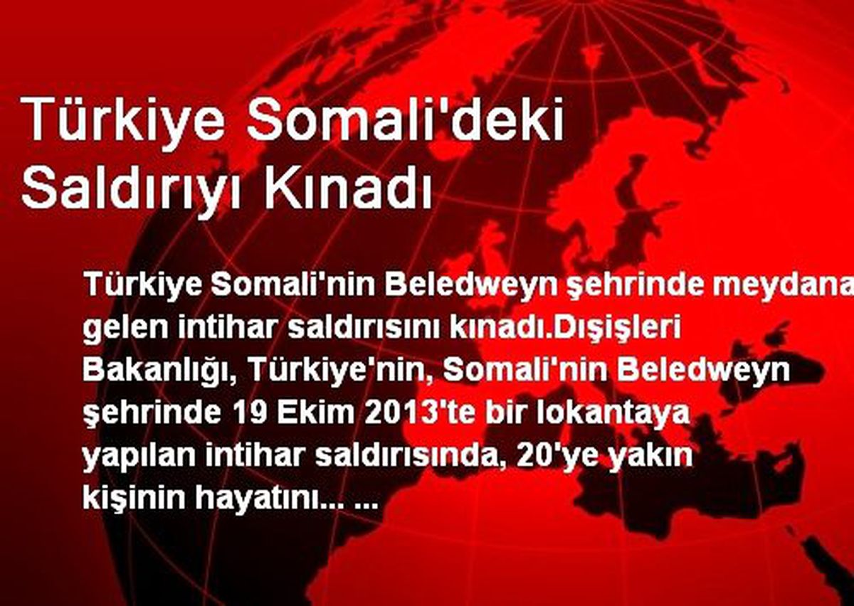 Türkiye Somali\'deki Saldırıyı Kınadı