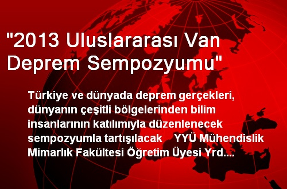 "2013 Uluslararası Van Deprem Sempozyumu"