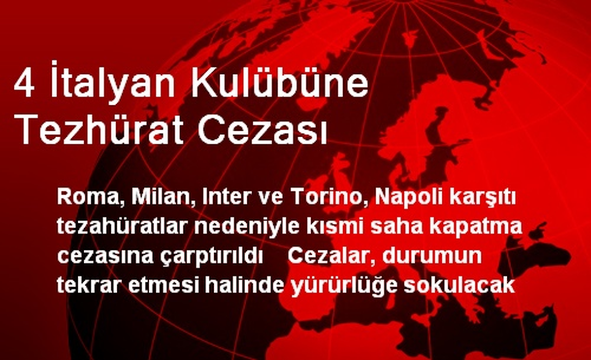 4 İtalyan Kulübüne Tezhürat Cezası