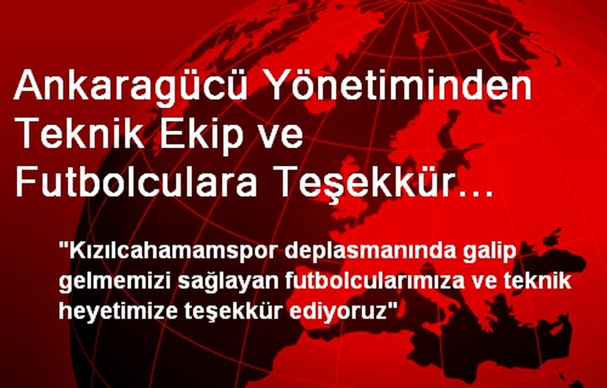 Ankaragücü Yönetiminden Teknik Ekip ve Futbolculara Teşekkür Açıklaması