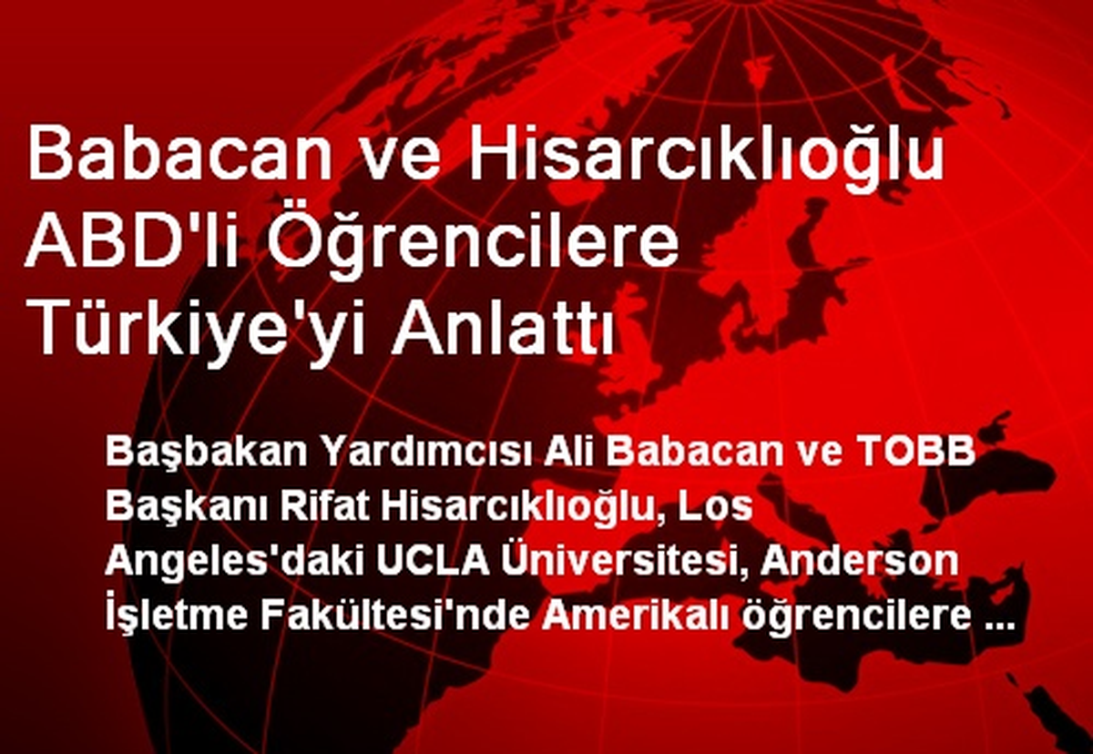 Babacan ve Hisarcıklıoğlu ABD\'li Öğrencilere Türkiye\'yi Anlattı