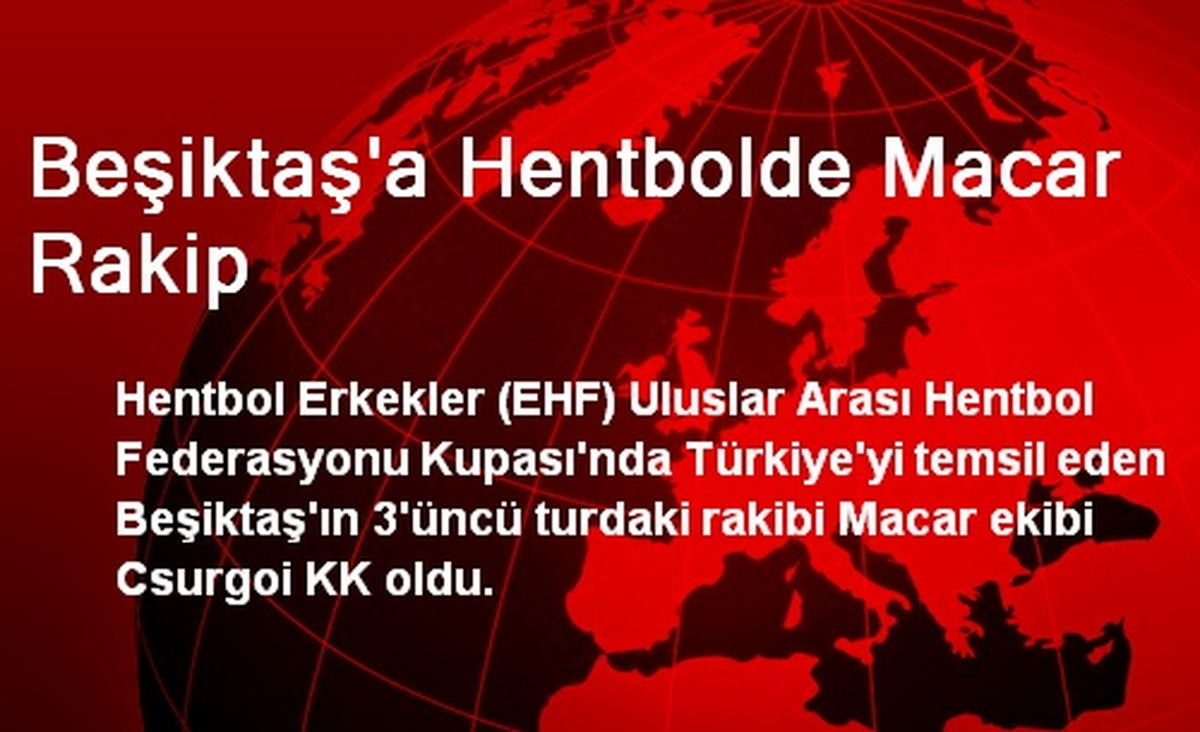 Beşiktaş\'a Hentbolde Macar Rakip