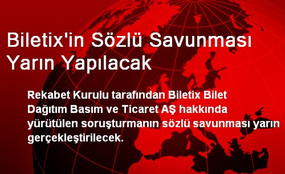 Biletix\'in Sözlü Savunması Yarın Yapılacak