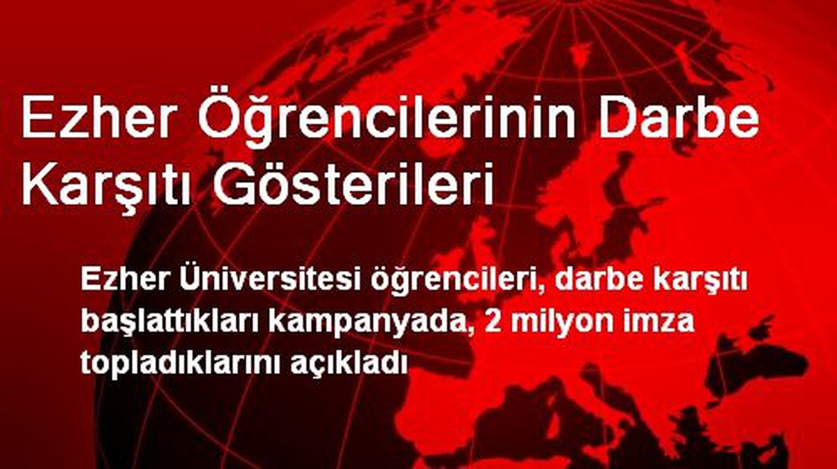 Ezher Öğrencileri Darbe Karşıtı 2 Milyon İmza Topladı