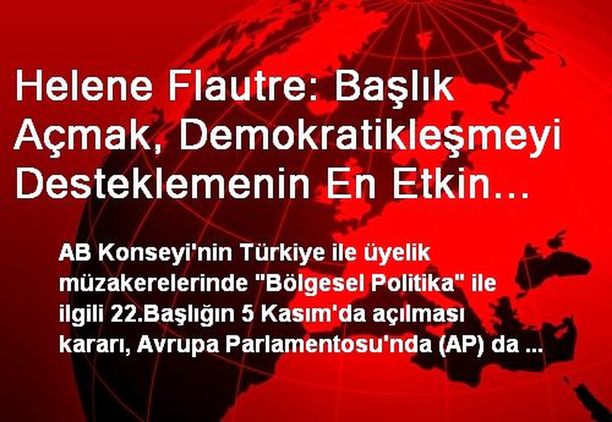 Helene Flautre: Başlık Açmak, Demokratikleşmeyi Desteklemenin En Etkin Yolu