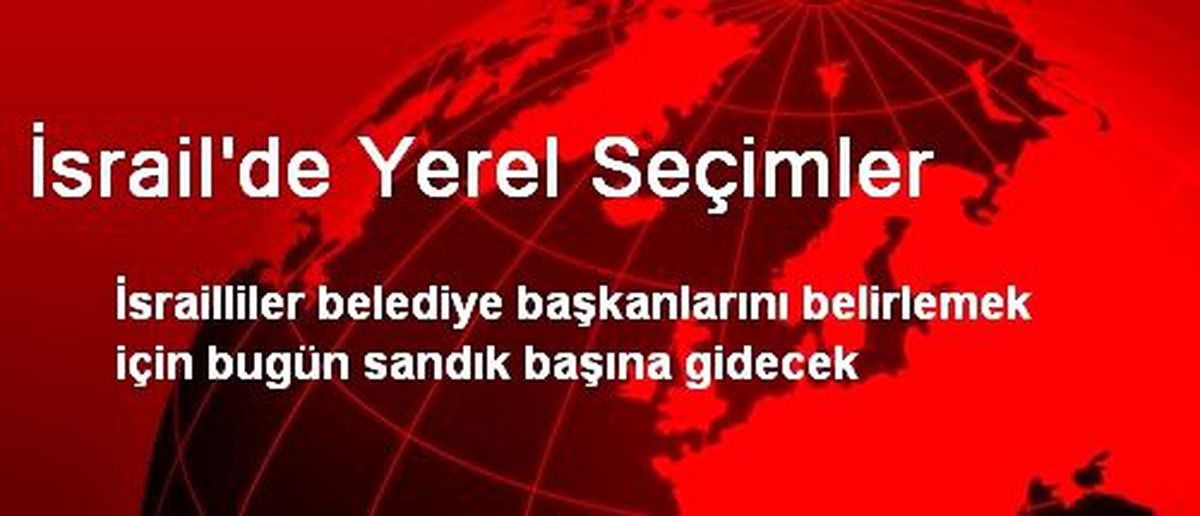 İsrail\'de Yerel Seçimler