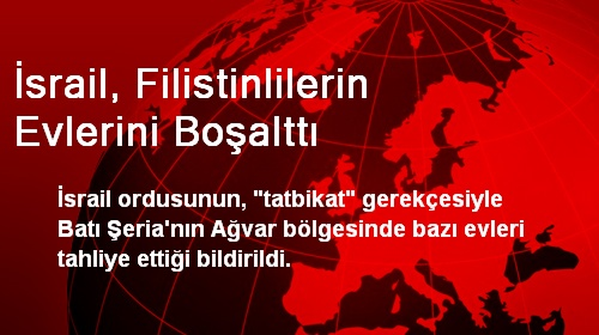 İsrail, Filistinlilerin Evlerini Boşalttı