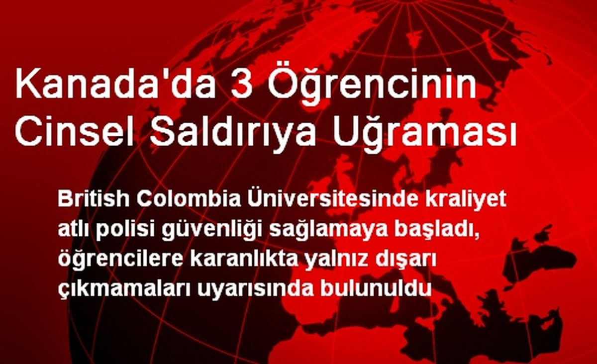 Kanada\'da 3 Öğrencinin Cinsel Saldırıya Uğraması