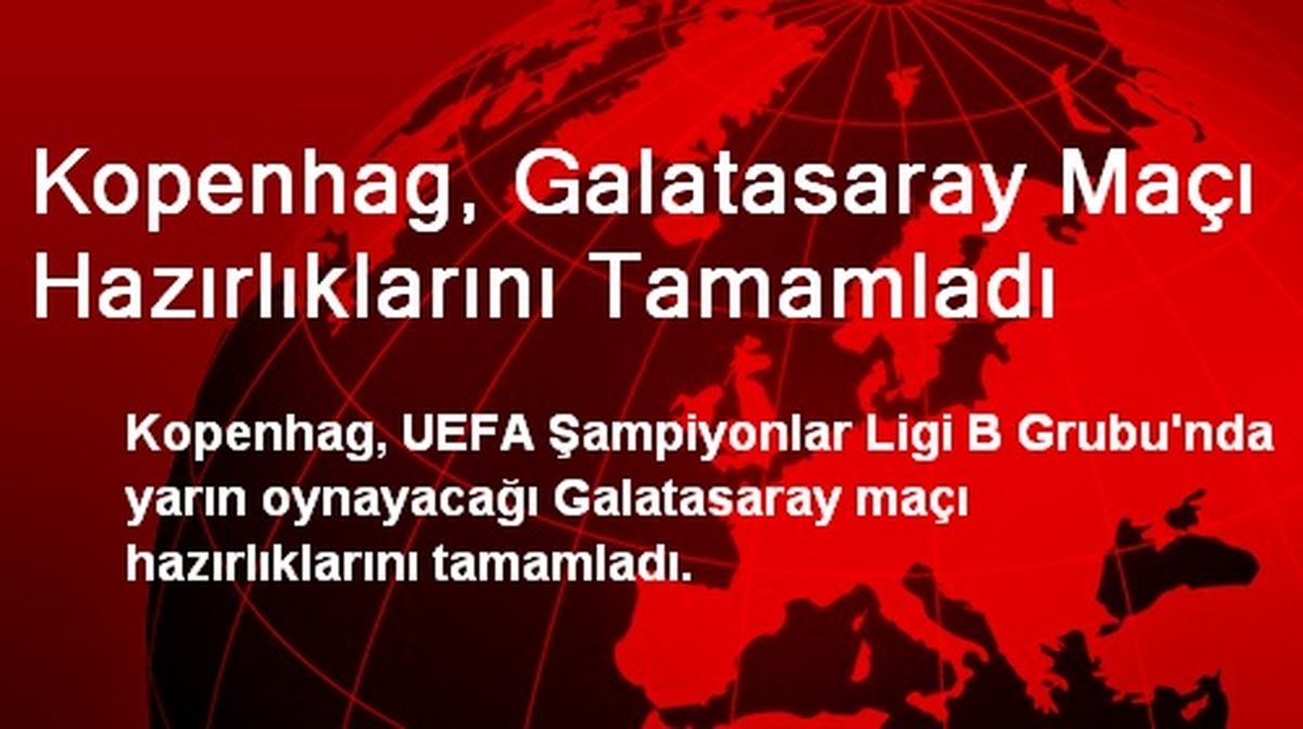 Kopenhag, Galatasaray Maçı Hazırlıklarını Tamamladı