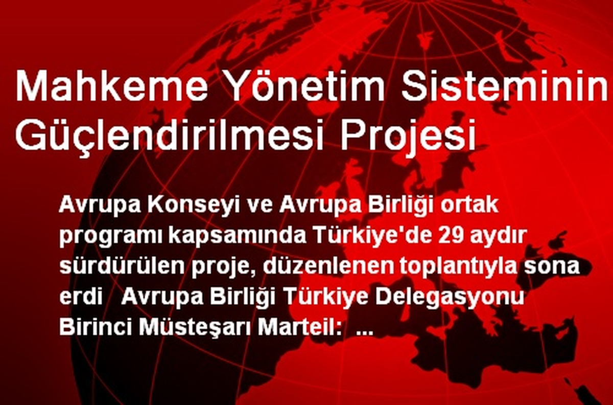 Mahkeme Yönetim Sisteminin Güçlendirilmesi Projesi