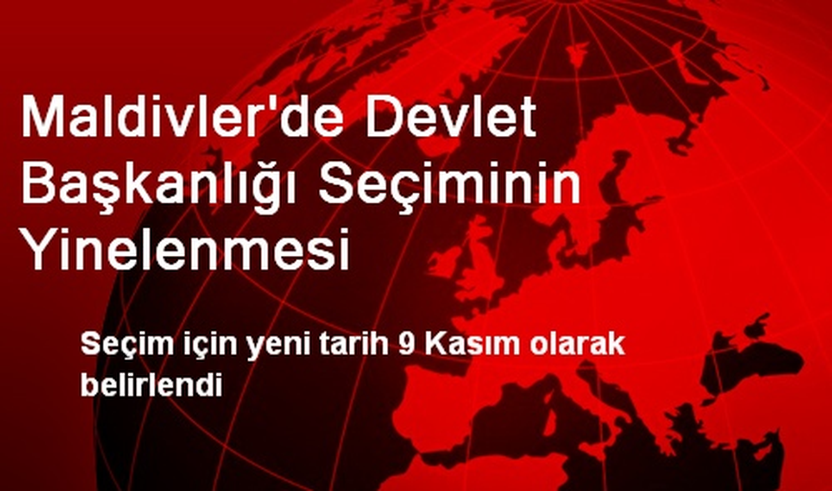 Maldivler\'de Devlet Başkanlığı Seçiminin Yinelenmesi