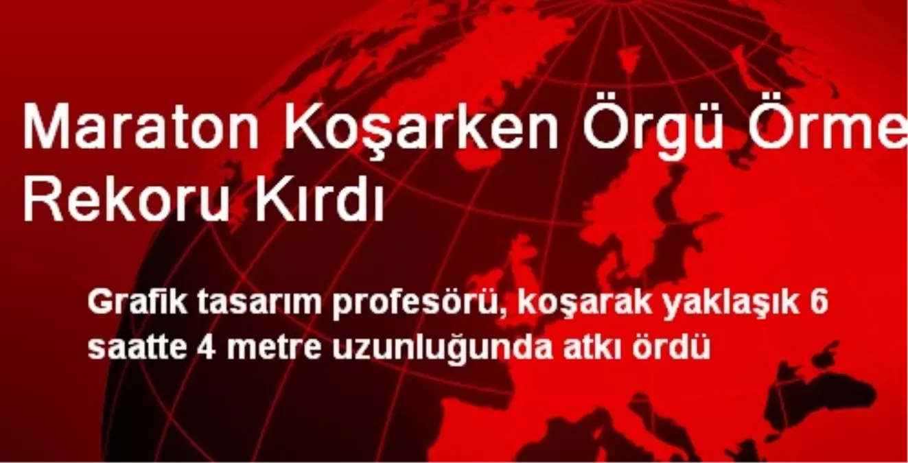 Maraton Koşarken Örgü Örme Rekoru Kırdı