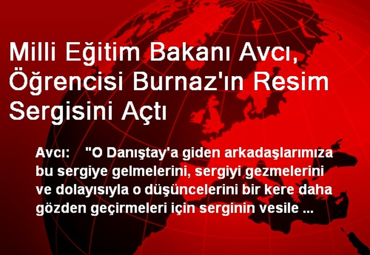 Milli Eğitim Bakanı Avcı, Öğrencisi Burnaz\'ın Resim Sergisini Açtı